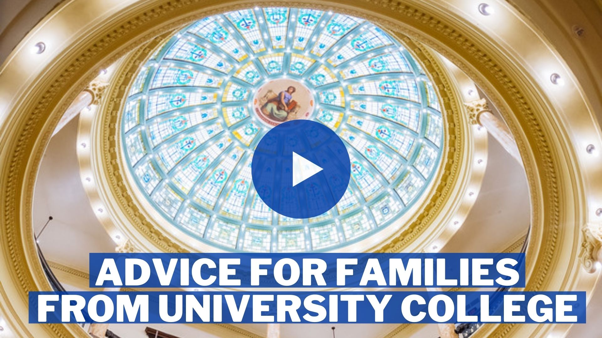 Advice for Families from University College
